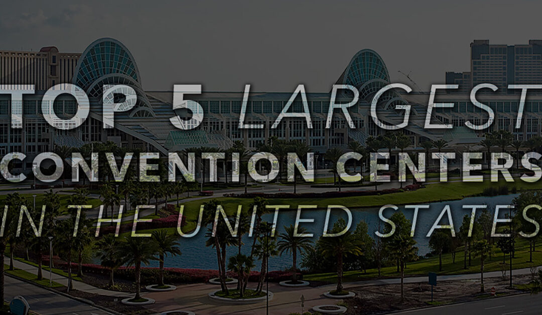 Top 5 Largest Convention Centers In The United States